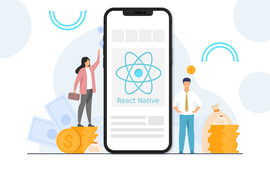5 Key Benefits of Using React Native Development For Your Mobile App